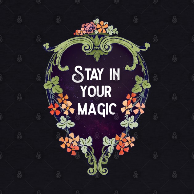 Stay In Your Magic by FabulouslyFeminist